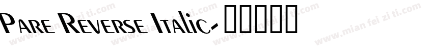 Pare Reverse Italic字体转换